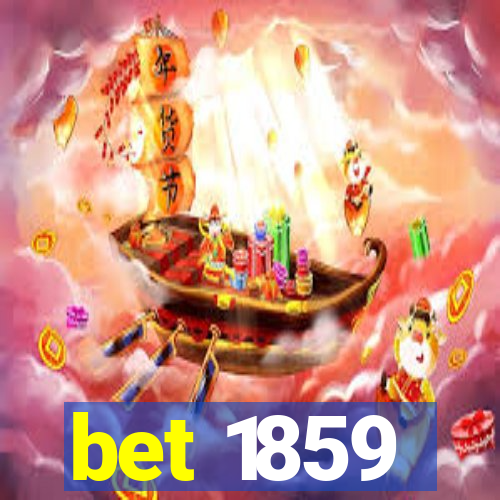 bet 1859